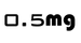 0.5mg - Home